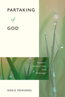 Partaking of God: Trinity, Evolution, and Ecology 0814682529 Book Cover