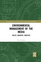 Environmental Management of the Media: Policy, Industry, Practice 0367459841 Book Cover