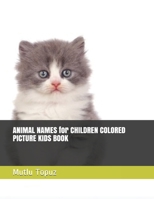 ANIMAL NAMES for CHILDREN COLORED PICTURE KIDS BOOK 1656718928 Book Cover