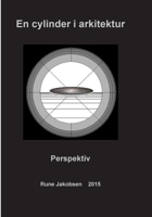 En cylinder i arkitektur: perspektiv 8771702547 Book Cover