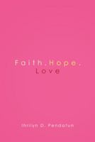 Faith.Hope.Love 1973621215 Book Cover