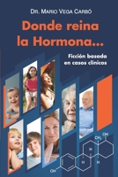 Donde reina la Hormona… (Spanish Edition) B085HQNRL6 Book Cover