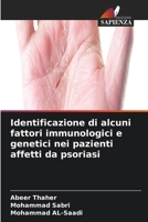 Identificazione di alcuni fattori immunologici e genetici nei pazienti affetti da psoriasi (Italian Edition) 6630061330 Book Cover