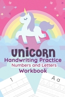 Unicorn Handwriting Practice Numbers and Letters Workbook: unicorn handwriting and coloring book for kids ages 4-8 - unicorn learn to read letters and numbers activity and tracing book - handwriting p B08DC5VT1P Book Cover