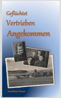 Geflüchtet - Vertrieben - Angekommen (German Edition) 3753454427 Book Cover