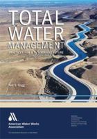 Total Water Management: Practices for a Sustainable Future 1583215506 Book Cover