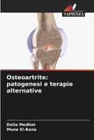 Osteoartrite: patogenesi e terapie alternative (Italian Edition) 6206950409 Book Cover