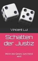 Schatten der Justiz: Wenn das Gesetz zum Feind wird (German Edition) B0DXPCXKB8 Book Cover