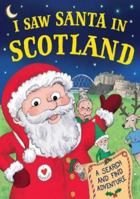 I Saw Santa in Scotland 1785539175 Book Cover