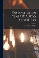 Distortion in Class 'B' Audio Amplifiers 1014265436 Book Cover