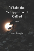 While the Whippoorwill Called 1952485622 Book Cover