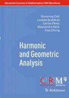 Harmonic and Geometric Analysis (Advanced Courses in Mathematics - CRM Barcelona) 3034804075 Book Cover