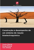 Construção e desempenho de um sistema de reação bioelectroquímico (Portuguese Edition) 6208242258 Book Cover