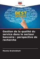 Gestion de la qualité du service dans le secteur bancaire: perspective de recherche (French Edition) 6139721113 Book Cover
