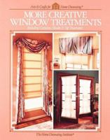 More Creative Window Treatment 0865733813 Book Cover
