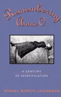 Remembering Anna O.: A Century of Mystification 0415917778 Book Cover