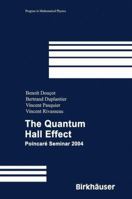 The Quantum Hall Effect: Poincare Seminar 2004 3764373008 Book Cover