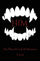 HIM (The War of Gods & Monsters) 1662944047 Book Cover