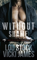 Without Shame (Babylon MC, #4) B08P71VVKL Book Cover