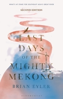 Last Days of the Mighty Mekong 178360719X Book Cover
