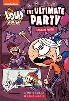 The Ultimate Party (The Loud House: Chapter Book) 1338681540 Book Cover
