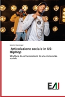 Articolazione sociale in US-HipHop: Struttura di comunicazione di una minoranza sociale 6200832145 Book Cover