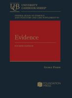 Federal Rules of Evidence 2025 Statutory and Case Supplement to Fisher's Evidence, 4th (University Casebook Series) B0DPXW1ZBQ Book Cover