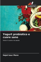 Yogurt probiotico e cuore sano (Italian Edition) 6207623657 Book Cover