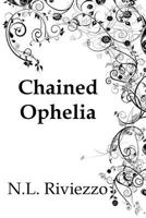 Chained Ophelia 1495438953 Book Cover