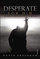 Desperate for Him 1427650322 Book Cover