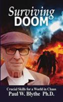 Surviving Doom: Crucial Skills for a World in Chaos 1925856046 Book Cover