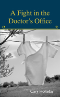 A Fight in the Doctor's Office 1424331110 Book Cover