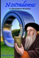 Nostradamus: La Verdadera Historia (Spanish Edition) B0DSL91C9D Book Cover