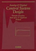 Analog and Digital Control System Design: Transfer-Function, State-Space, and Algebraic Methods 0030940702 Book Cover