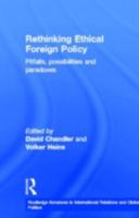 Rethinking Ethical Foreign Policy: Pitfalls, Possibilities and Paradoxes 0415400198 Book Cover