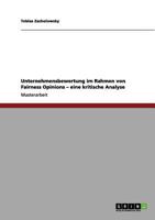 Unternehmensbewertung im Rahmen von Fairness Opinions - eine kritische Analyse 3640990609 Book Cover