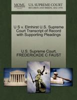 U S v. Elmhirst U.S. Supreme Court Transcript of Record with Supporting Pleadings 127025605X Book Cover