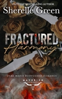 Fractured Harmony (Maverick Dynasty) B0F2G98ZH9 Book Cover