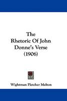 The Rhetoric Of John Donne's Verse 1104325853 Book Cover