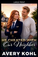 He Cheated With Our Neighbor B0H4QHVLQD Book Cover