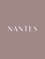 Nantes: A Decorative Book ¦ Perfect for Stacking on Coffee Tables & Bookshelves ¦ Customized Interior Design & Home Decor (France Book Series) 1699810699 Book Cover