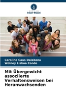 Mit Übergewicht assoziierte Verhaltensweisen bei Heranwachsenden (German Edition) 6207006631 Book Cover