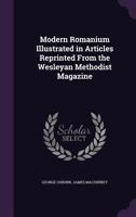 Modern Romanium illustrated in articles reprinted from the Wesleyan Methodist magazine 1177494280 Book Cover