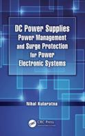 DC Power Supplies: Power Management and Surge Protection for Power Electronic Systems 0415802474 Book Cover