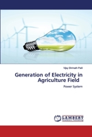 Generation of Electricity in Agriculture Field: Power System 6202674334 Book Cover