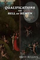 Qualifications for Hell or Heaven 1622309200 Book Cover