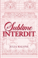 Sublime Interdit (Le Club des Milliardaires) (French Edition) 2959387244 Book Cover