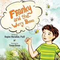 Franky and The Worry Bees 1735590622 Book Cover