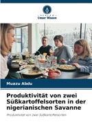 Produktivität von zwei Süßkartoffelsorten in der nigerianischen Savanne: Produktivität von zwei Süßkartoffelsorten 6205936623 Book Cover