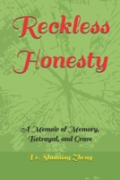 Reckless Honesty: A Memoir of Memory, Betrayal, and Grace B0FP33CJX2 Book Cover